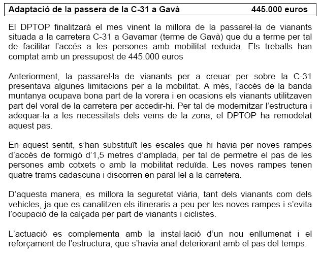 Extracte d'una nota de premsa del DPTOP informant que les obres del pont de la Pava de Gav Mar s'acabaran el juliol de 2009 (25 de Juny de 2009)